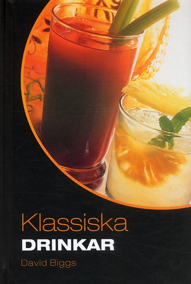 Klassiska drinkar; David Biggs; 2005