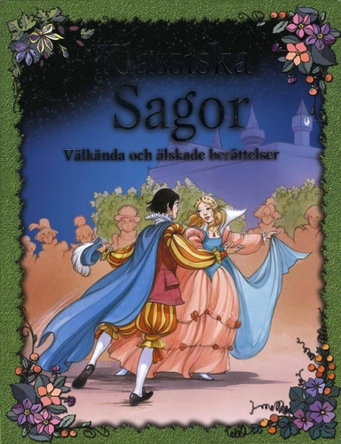 Klassiska sagor : välkända och älskade berättelser; Kerstin Lenander; 2007