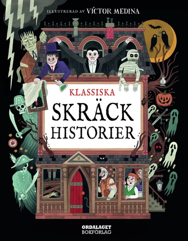 Klassiska skräckhistorier; Nathanial Hawthorne, Washington Irving, Arthur Conan Doyle, Oscar Wilde, Robert Louis Stevenson, Edgar Allan Poe, Mary Shelley, Bram Stoker; 2024