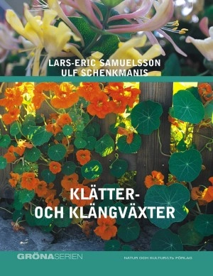 Klätter- och klängväxter; Lars-Eric Samuelsson, Ulf Schenkmanis; 2003