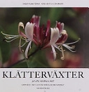 Klätterväxter; Inger Palmstierna, Bertil K. Johanson; 2001
