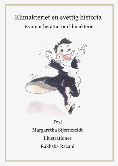 Klimakteriet en svettig historia; Margaretha Stjernefeldt; 2019