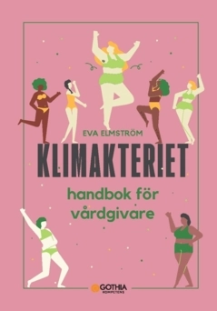 Klimakteriet : handbok för vårdgivare; Eva Elmström; 2026