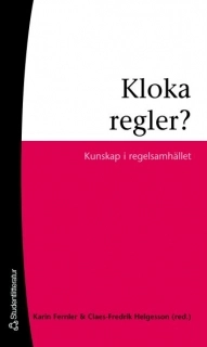 Kloka regler? : kunskap i regelsamhället