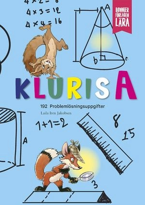 Kluris A: 192 problemlösningsuppgifter i matematik; Laila Iren Jakobsen; 2018