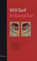 Knäppgökar; Will Self; 1997