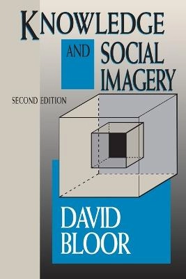 Knowledge and social imagery; David Bloor; 1991