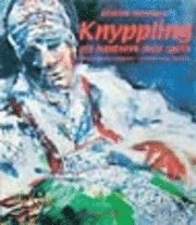 Knyppling - ett hantverk med spets : om kvinnor och knyppling i estlandssve