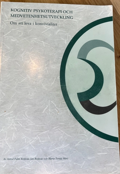 Kognitiv psykoterapi och medvetenhetsutveckling : om att leva i konvivialitet