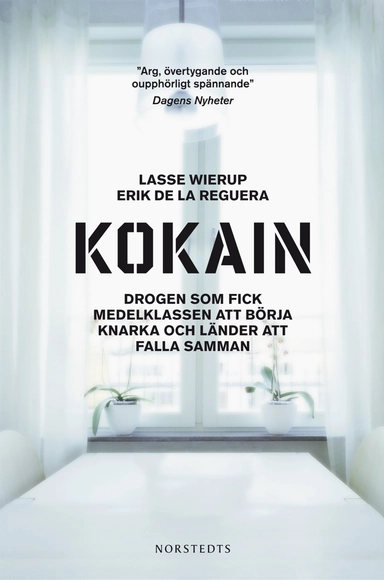 Kokain : drogen som fick medelklassen att börja knarka och länder att falla samman