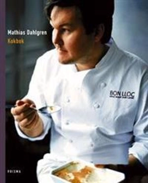 Kokbok : Mathias Dahlgren kokbok; Mathias Dahlgren; 2003
