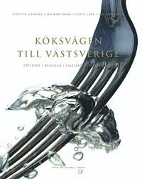 Köksvägen till Västsverige; Birgitta Stenberg; 2002