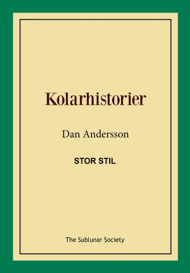 Kolarhistorier (stor stil); Dan Andersson; 2019