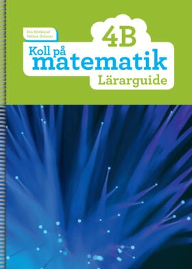 Koll på matematik 4B Lärarguide