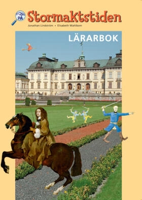 Koll på Stormaktstiden Lärarhandledning