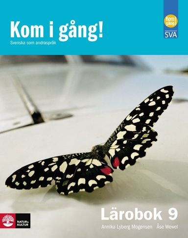 Kom i gång! : svenska som andraspråk. Lärobok 9; Åse Wewel, Annika Lyberg Mogensen; 2008