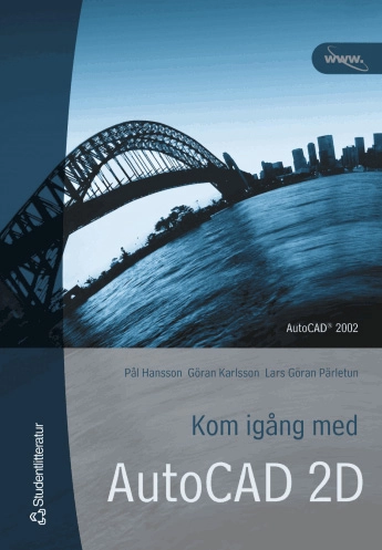 Kom igång med AutoCAD 2 D 2002; Pål Hansson; 2002