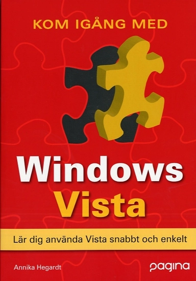 Kom igång med Windows Vista; Annika Hegardt; 2008