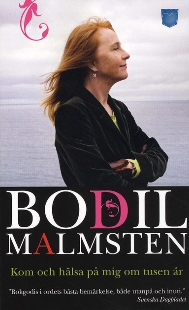 Kom och hälsa på mig om tusen år; Bodil Malmsten; 2009