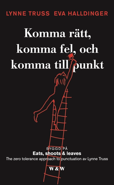Komma rätt, komma fel och komma till punkt; Lynne Truss; 2006