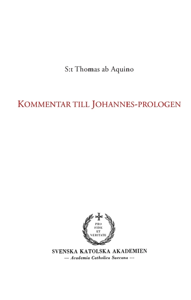 Kommentar till Johannes-prologen; helgon Thomas av Aquino; 2015