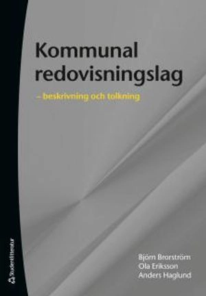 Kommunal redovisningslag :  beskrivning och tolkning