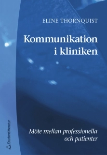 Kommunikation i kliniken : Möte mellan professionella och patienter
