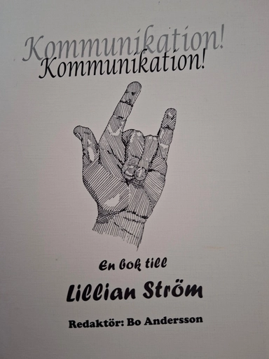 Kommunikation! kommunikation : en bok till Lillian Ström; Bo Andersson; 2002