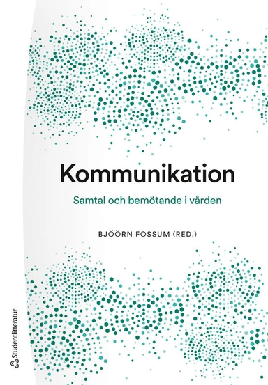 Kommunikation - Samtal och bemötande i vården