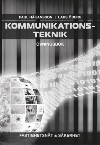 Kommunikationsteknik : övningsbok; Paul Håkansson, Lars Öberg; 2021