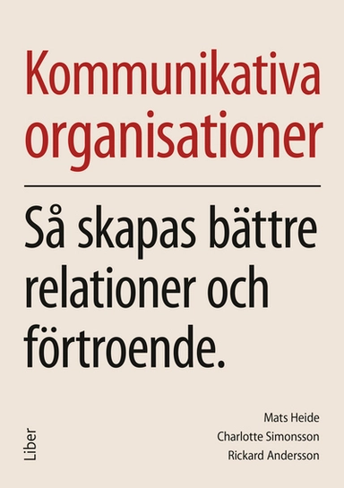 Kommunikativa organisationer : så skapas bättre relationer och förtroende