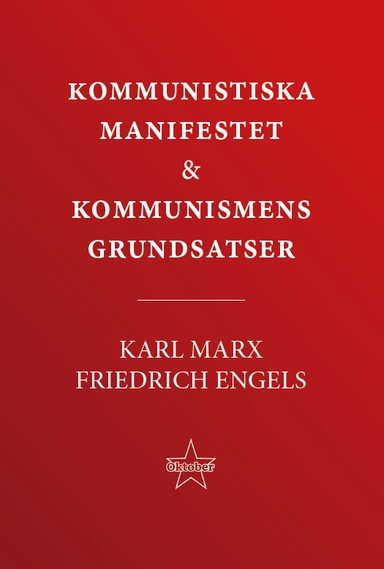 Kommunistiska manifestet & kommunismens grundsatser