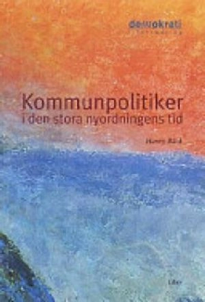 Kommunpolitiker i den stora nyordningens tid