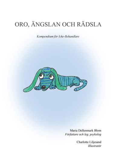Kompendium Oro, ängslan och rädsla; Maria Dellenmark Blom; 2016