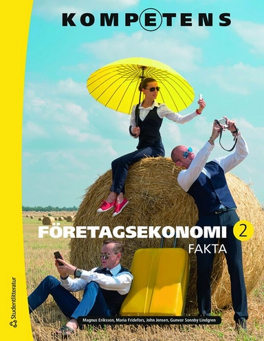 Kompetens Företagsekonomi 2 Fakta ; Jenny Rundgren MacRae, Maria Fridefors, Magnus Eriksson, Gunvor Sonnby-Lindgren; 2022