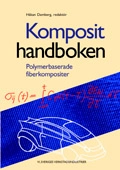 Komposithandboken - Polymerbaserade fiberkompositer; Håkan Damberg (red.); 2009