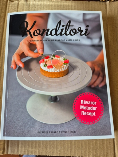 Konditori : grunderna som varje konditor måste kunna; Sveriges bagare & konditorier  AB; 2020
