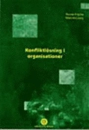 Konfliktlösning i organisationer; Rennie Fritchie, Malcolm Leary; 2000