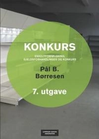Konkurs : enkeltforfölgning, gjeldsforhandlinger og konkurs
