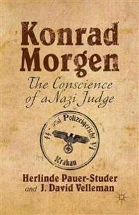 Konrad Morgen; H Pauer-Studer, J Velleman, Herlinde Pauer-Studer, J David Velleman; 2015