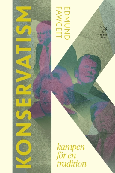 Konservatism: kampen för en tradition; Edmund Fawcett; 2025