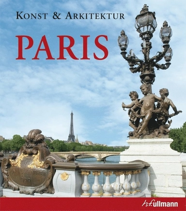 Konst & arkitektur : Paris