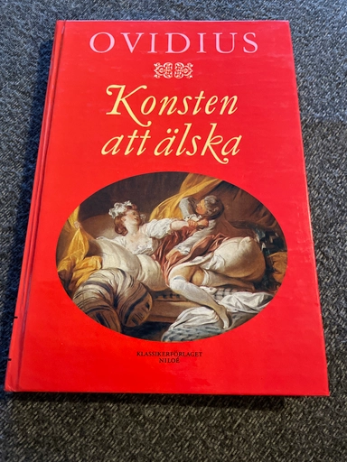 Konsten att älska; 43 f.Kr.-17 e.Kr. Publius Ovidius Naso; 1992