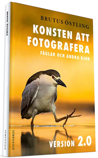 Konsten att fotografera fåglar och andra djur : version 2.0; Brutus Östling; 2020