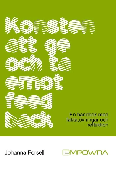 Konsten att ge och ta emot feedback; Johanna Forsell; 2017
