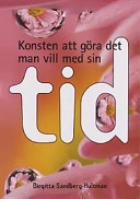 Konsten att göra det man vill med sin tid; Birgitta Sandberg-Hultman; 2000