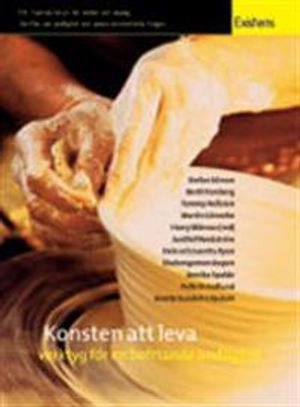 Konsten att leva : verktyg för en befriande andlighet; Harry Månsus; 2005