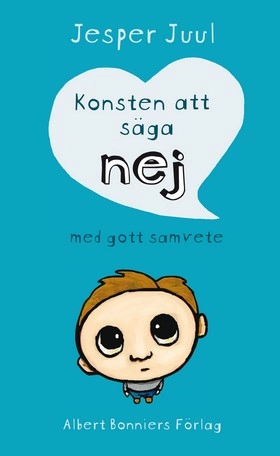 Konsten att säga nej med gott samvete; Jesper Juul; 2015