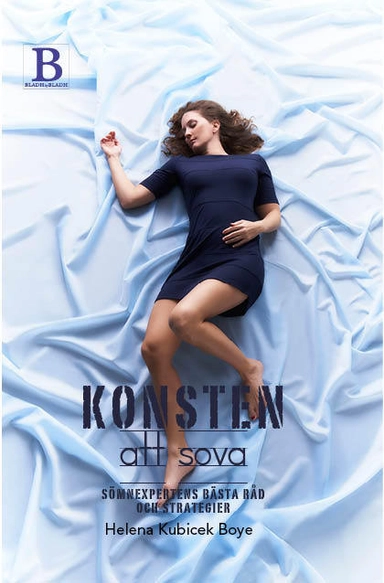 Konsten att sova; Helena Kubicek Boye; 2016