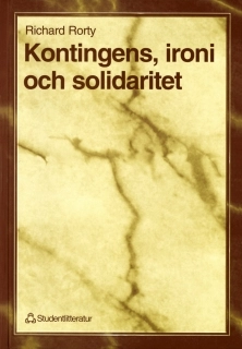 Kontingens, ironi och solidaritet; Richard Rorty; 1997